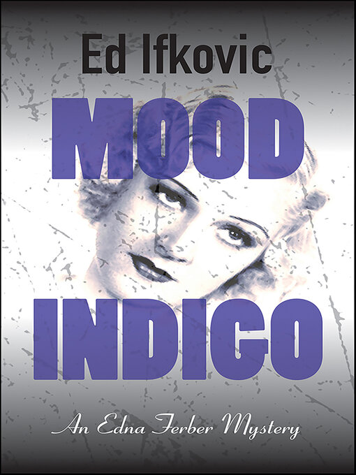 Title details for Mood Indigo by Ed Ifkovic - Available